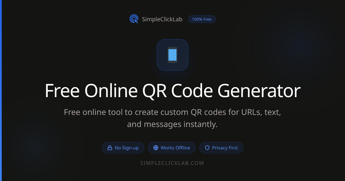 Free Online QR Code Generator — No Signup, 100% Private | SimpleClickLab