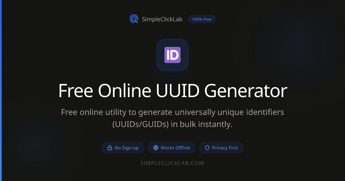 Free Online UUID Generator — No Signup, 100% Private | SimpleClickLab