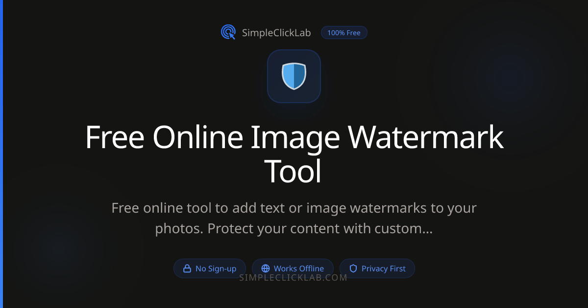Free Online Image Watermark Tool — No Signup, 100% Private | SimpleClickLab